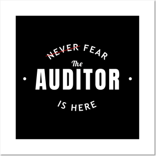 Never Fear, The Auditor is Here Posters and Art